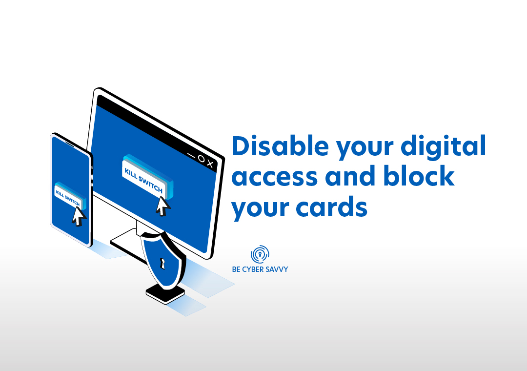 To disable digital access due to fraud attempts or unauthorized bank account transactions