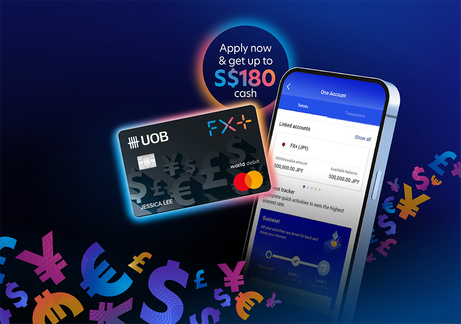 Receive up to S$180 cash when you apply for One Account with FX+
