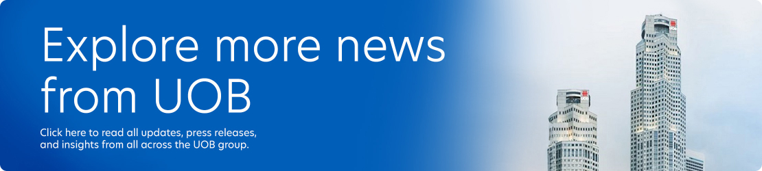 Explore more news from UOB