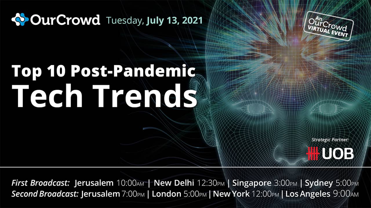 OurCrowd’s Top 10 Post-Pandemic Tech Trends