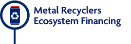 Metals Recyclers Ecosystem Financing